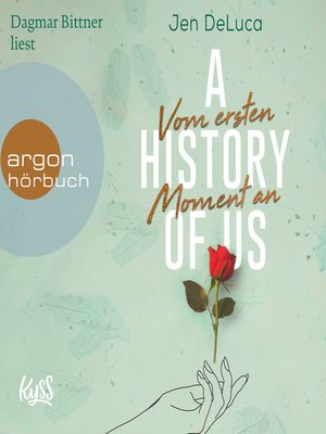 cover image of A History of Us--Vom ersten Moment an--Willow-Creek-Reihe, Band 1